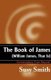 The Book of James - William James, That is (Paperback): Susy Smith