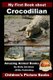 My First Book about Crocodilian - Amazing Animal Books - Children's Picture Books (Paperback): John Davidson