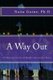 A Way Out - 10 Characteristics of Highly Successful Teens (Paperback): Naita B Guine