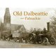 Old Dalbeattie and Palnackie (Paperback): Bernard Byrom