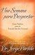 Una Semana Para Despertar-Gia Practica Para La Transformacion Personal (English, Spanish, Paperback): Jorge Partida