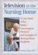 Television in the Nursing Home - A Case Study of the Media Consumption Routines and Strategies of Nursing Home Residents...