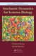 Stochastic Dynamics for Systems Biology (Hardcover): Christian Mazza, Michel Benaim