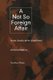 A Not So Foreign Affair - Fascism, Sexuality, and the Cultural Rhetoric of American Democracy (Paperback): Andrea Slane