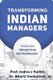 Transforming Indian Managers - Through Projective Methodology (Paperback): Dr Bharti Venkatesh, Prof Indira J Parikh