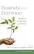 Diversity and Dominion (Hardcover): Kyle S. Van Houtan, Michael S. Northcott