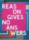 Reasons Give No Answers (Hardcover): William Burroughs