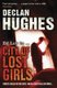 City of Lost Girls (Paperback): Declan Hughes