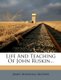 Life and Teaching of John Ruskin... (Paperback): James Marshall Mather