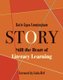 Story - Still the Heart of Literacy Learning (Paperback): Katie Egan Cunningham