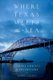 Where Texas Meets the Sea - Corpus Christi and Its History (Paperback): Alan Lessoff
