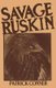 Savage Ruskin (Paperback, 1st ed. 1979): Patrick Conner