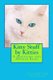 Kitty Stuff by Kitties - A Question and Answer Book (Paperback): Cathy Seabrook D. V. M.