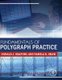 Fundamentals of Polygraph Practice (Hardcover): Donald Krapohl, Pamela Shaw