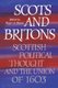 Scots and Britons - Scottish Political Thought and the Union of 1603 (Hardcover, New): Roger A. Mason