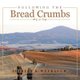 Following the Bread Crumbs (Paperback): Shirley K Weyrauch