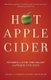 Hot Apple Cider - Stories to Stir the Heart and Warm the Soul (Paperback): N. J Lindquist, Wendy Elaine Nelles