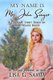 My Name is MRS JOHN SINGER (Paperback): Lisa G Samia