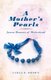 A Mother's Pearls - Joyous Moments of Motherhood (Paperback): Carla D. Brown