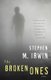 The Broken Ones (Paperback): Stephen M. Irwin