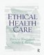 Ethical Health Care (Hardcover): Patricia Illingworth