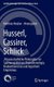 Husserl, Cassirer, Schlick - ,Wissenschaftliche Philosophie' im Spannungsfeld von Phanomenologie, Neukantianismus und...