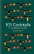101 Cocktails to try before you die (Hardcover): Francois Monti