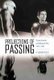 Projections of Passing - Postwar Anxieties and Hollywood Films, 1947-1960 (Paperback): N Megan Kelley