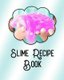 Slime Recipe Book - Large Format 8x10, Soft Cover, Perfect for Slime Recipes (Paperback): J Journals