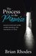 The Process to the Promise - Lessons learned while understanding the mysteries of God (Paperback): Brian Rhodes