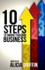 10 Steps to Owning Your Own Business (Paperback): Alicia Griffin