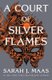 A Court Of Silver Flames - A Court Of Thorns And Roses: Book 5 (Paperback): Sarah J Maas