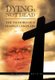 Dying - Not Dead: The Memoirs of a Hospice Chaplain (Hardcover): Clarence R. Kelley