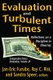 Evaluation and Turbulent Times - Reflections on a Discipline in Disarray (Hardcover, New): Jan-Eric Furubo