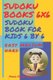 Sudoku Books 6x6 - Sudoku Book For Kids 6 by 6 Easy Medium Hard - Logic Games For Kids (Large print, Paperback, Large type /...