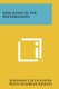 Education in the Kindergarten (Paperback): Josephine Curtis Foster, Neith Elizabeth Headley