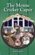 The Mouse Cricket Caper - (the MCC) (Paperback, 3rd ed.): Trenowden, Mark,