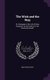 The Wish and the Way - Or, Passages in the Life of Rose Burgoyne. by the Author of 'the Diamond Wreath' (Hardcover):...