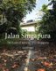 Jalan Singapura - 700 Years of Movement in Singapore (Paperback): Eisen Teo