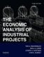 Economic Analysis of Industrial Projects (Hardcover, 3rd Revised edition): Ted Eschenbach, Neal Lewis, Joseph Hartman, Lynn...