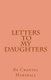 Letters to My Daughters (Paperback): Chantal Marshall