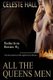 All The Queen's Men (Paperback): Celeste Hall