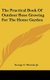 The Practical Book Of Outdoor Rose Growing For The Home Garden (Hardcover): George C. Thomas