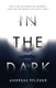 In the Dark (Paperback): Andreas Pfluger