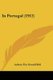 In Portugal (1912) (Paperback): Aubrey Fitz Gerald Bell