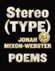 Stereo(TYPE) - Poems (Paperback): Jonah Mixon-Webster