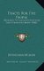 Tracts for the People - Designed to Vindicate Religious and Christian Liberty (1840) (Paperback): Effingham Wilson