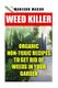 Weed Killer - Organic Non-toxic Recipes to Get Rid of Weeds in Your Garden (Paperback): Madison Mason