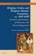 Religious Orders and Religious Identity Formation, ca. 1420-1620 - Discourses and Strategies of Observance and Pastoral...