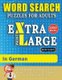 WORD SEARCH PUZZLES EXTRA LARGE PRINT FOR ADULTS IN GERMAN - Delta Classics - The LARGEST PRINT WordSearch Game for Adults And...